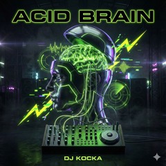 Acid Brain