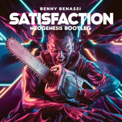 Benny Benassi - Satisfaction (Neogenesis Bootleg)