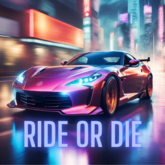 Ride or Die