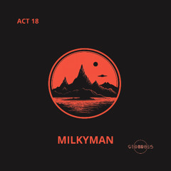 ACT 18 - MILKYMAN