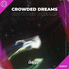Outlined - Crowded Dreams [K1R117]