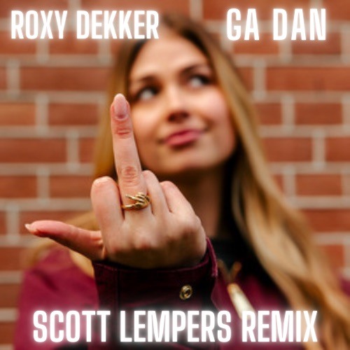 Roxy Dekker - Ga dan ( Scott Lempers Remix ) FILTERED DUE COPYRIGHTS | BUY = FREE DOWLOAD
