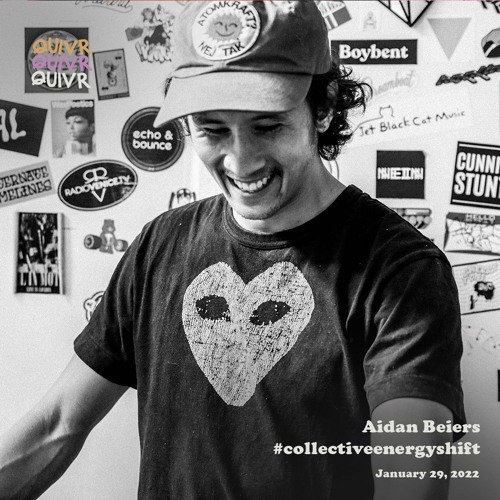 Aidan Beiers | #collectiveenergyshift | QUIVR | 29-01-22