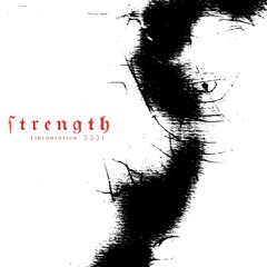 strength (incantation III) -flacko da baptist
