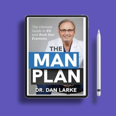 The Man Plan: The Ultimate Guide to E.D. and Rock Star Erections. Courtesy Copy [PDF]