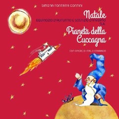 [Read Pdf] 🌟 Natale, equinozio d'autunno e solstizio d'inverno sul pianeta della Cuccagna. Libro p