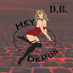 Hey Demon (Prod. Ramsey Beats)