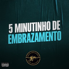5 MINUTINHO DE EMBRAZAMENTO - MC MAGRINHO MC GW MC JAJAU - DJ MARTINS SILVA