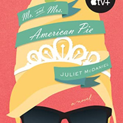 View EPUB 📜 Mr. & Mrs. American Pie by  Juliet McDaniel [PDF EBOOK EPUB KINDLE]