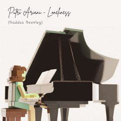 Putri Ariani - Loneliness (Baddas Bootleg)