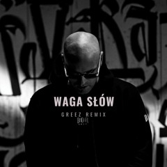 Paluch - Waga Słów (GREEZ Remix)