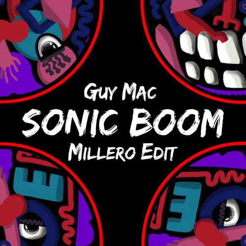 Guy Mac - Sonic Boom (Millero Edit)