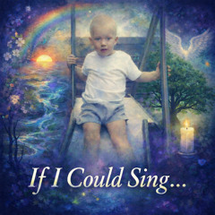 If I Could Sing…