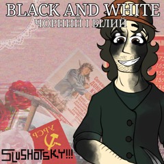 【LUKAV4x】BLACK AND WHITE (BLACK&WHITE)【REMIX】