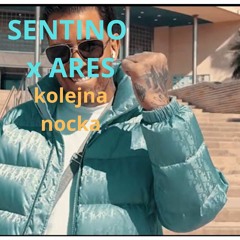 Sentino X Ares - Kolejna Nocka