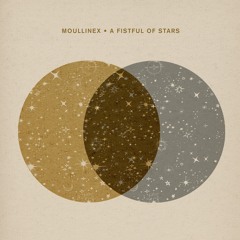 Moullinex - Fistful Of Stars [Crosstown Rebels]