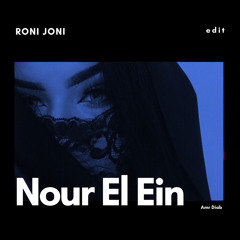 Nour El Ein ( Habibi) - RONI JONI (Edit)