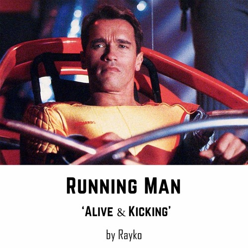 Running Man (Rayko 'Alive & Kicking' Mixtape) Feb 2022