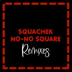 No No Square - The Remixes