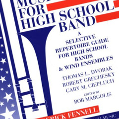 FREE PDF 💝 Best Music for High School Band: A Selective Repertoire Guide for High Sc