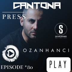 PRESS PLAY Episode#80 Guest Mix OZAN HANCI