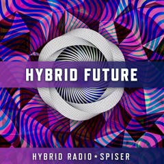 SPISER @ Hybrid Future | Hybrid Radio | Psytrance Mix