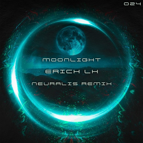 Erich LH - Moonlight (Neuralis Remix) [Starlight Music Group] SC CUT