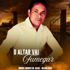 O Altar Vai Fumegar