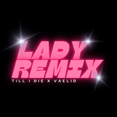 Lady (Modjo) Techno Remix (TILL I DIE x VÆLID)