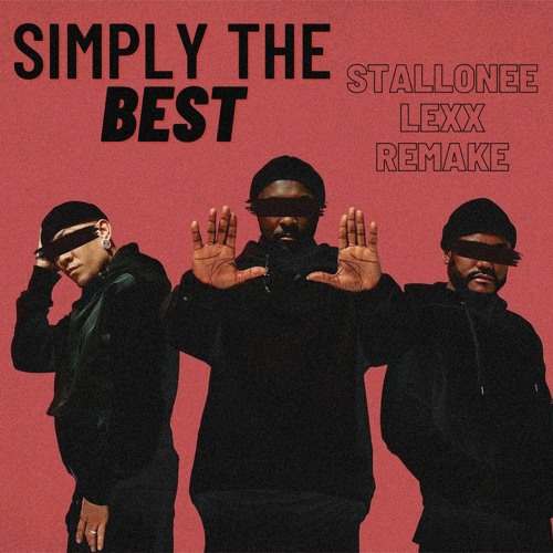 Simply The Best (Stallonee & LEXX Tech House Remake)