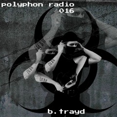 polyphon radio 016 | b.trayd