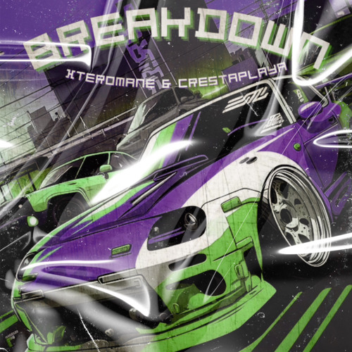 CRESTAPLAYA X XTEROMANE666 - BREAKDOWN