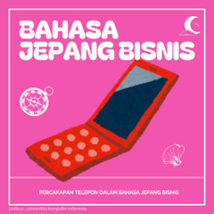 ep 1 - Percakapan Telepon Dalam Bahasa Jepang Bisnis