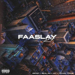 Jokhay, Bilal Ali, JJ47 & Talhah Yunus - Faaslay