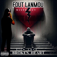Fout Lanmou F*CK Love