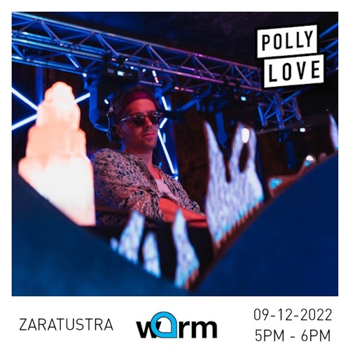 Zaratustra - Pollylove 142 - 09/12/2022