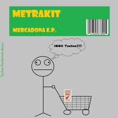 Metrakit - MERCADONA (Original Mix)