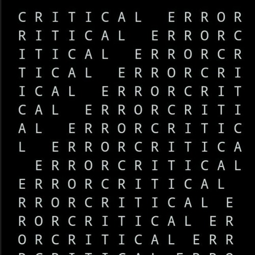 Critical Error!!