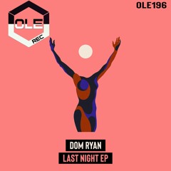 Dom Ryan - Last Night Snippet