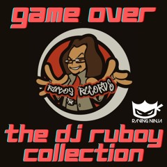 Game Over - The Dj Ruboy Collection by Dj Rob ST