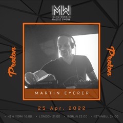 Martin Eyerer - Mirror Walk Radio Show @ Proton Radio (April 2022)