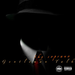 Sky Soprano (GENTLEMAN TALK) Freestyle