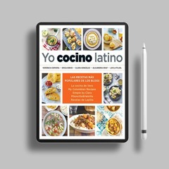 Yo cocino latino: Las mejores recetas de cinco populares blogs de cocina hispana / I Cook Latin