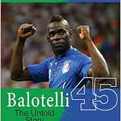 [ACCESS] PDF 📘 Balotelli - The Untold Story (Soccer Stars Series) by Michael Part [K