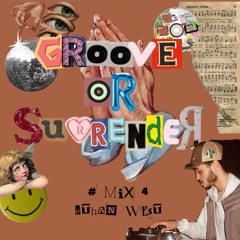 4. Groove Or Surrender - Ethan West