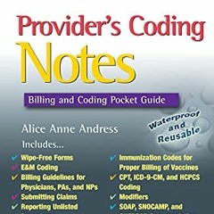 [ACCESS] [PDF EBOOK EPUB KINDLE] Provider's Coding Notes: Billing & Coding Pocket Gui