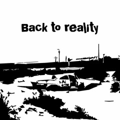 Back To Reality