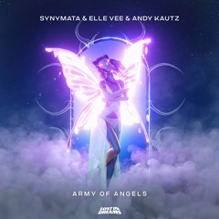 Synymata & Elle Vee & ANDY KAUTZ - Army Of Angels