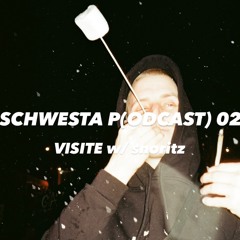 Schwesta P(odcast) 02  w/ snoritz