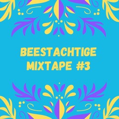 Beestachtige Mixtape #3